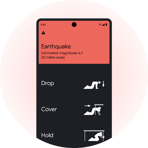 An Android screen showing an earthquake alert and what the user can do to protect themself. The alerts are 'Drop' along with an icon of a person on all fours and an arrow pointing down, 'Cover' along with an icon of a person under a desk and an arrow pointing in the direction of the desk and 'Hold' along with an icon of a person bracing themself on the legs of the table they are hiding under.