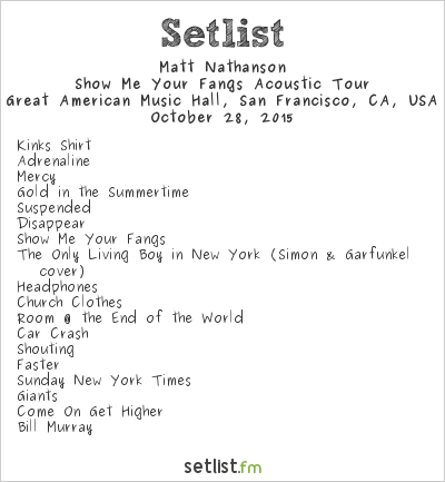 Matt Nathanson Setlist Great American Music Hall, San Francisco, CA, USA 2015, Show Me Your Fangs Acoustic Tour